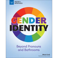 Gender Identity: Beyond Pronouns and Bathrooms