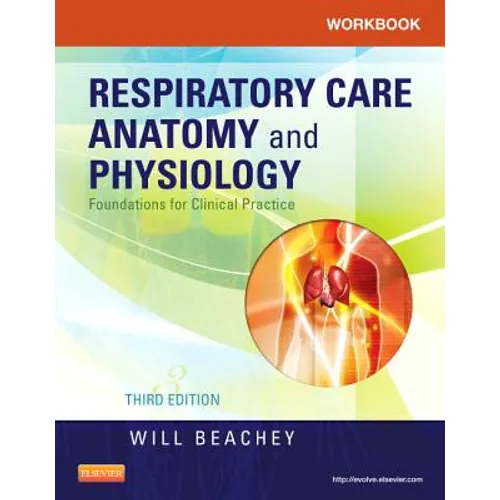 Workbook for Respiratory Care Anatomy and Physiology: Foundations for Clinical Practice