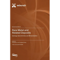 Rare Metal and Related Deposits: Geology, Geochemistry and Mineralization