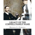 Legacy of the Cornell Family Name: Finding the Cornell Ancestry