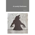 A Lovely Darkness