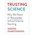 Trusting Science: Why We Need to Reconsider School Science Teaching