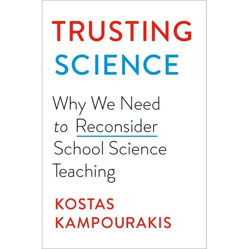Trusting Science: Why We Need to Reconsider School Science Teaching