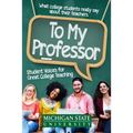 To My Professor: Student Voices for Great College Teaching