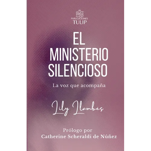 El Ministerio silencioso: La voz que acompaña