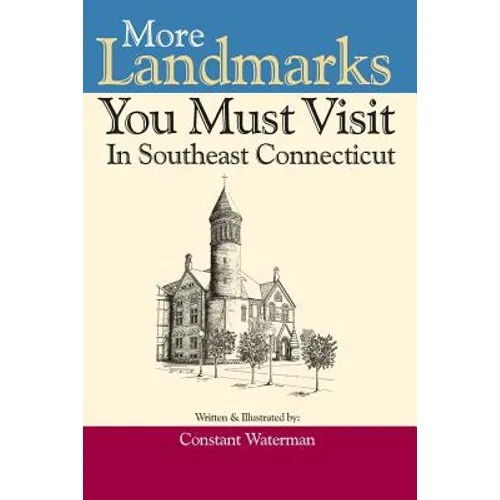 More Landmarks You Must Visit in Southeast Connecticut