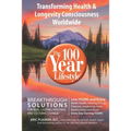The 100 Year Lifestyle: Breakthrough Solutions For Real, Lasting Personal and Cultural Change