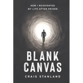 Blank Canvas: How I Reinvented My Life after Prison
