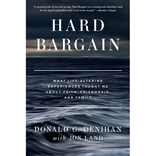 Hard Bargain: What Life-Altering Experiences Taught Me About Faith, Friendship, and Family