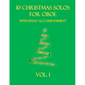 10 Christmas Solos for Oboe with Piano Accompaniment: Vol. 1