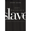The Slave, the Study Guide: The Hidden Truth about Your Identity in Christ