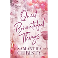 Quiet Beautiful Things