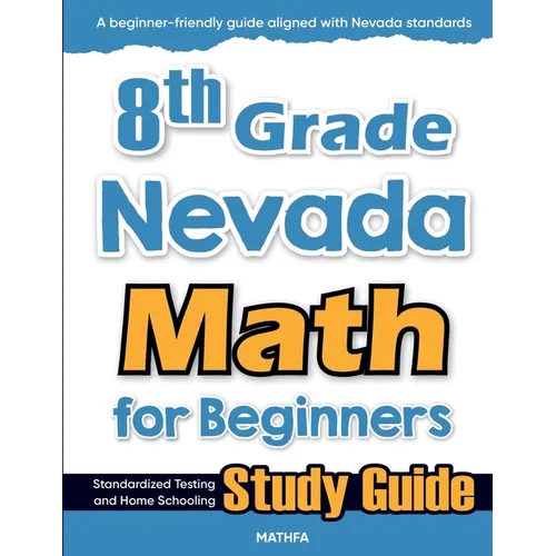 8th Grade Nevada Math for Beginners: Standardized Testing and Home Schooling Study Guide