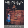 Minnesota Theatre: From Old Fort Snelling to the Guthrie