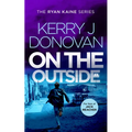 On the Outside: Book 9 in the Ryan Kaine Series