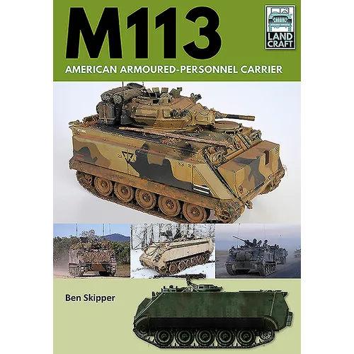 M113: American Armoured Personnel Carrier