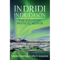 Indridi Indridason: The Icelandic Physical Medium