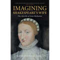 Imagining Shakespeare's Wife