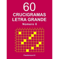 60 Crucigramas Letra Grande Número 6
