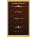 Everyman: A Morality Play