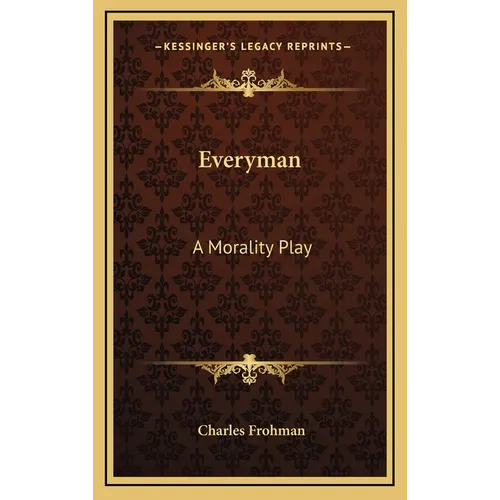 Everyman: A Morality Play