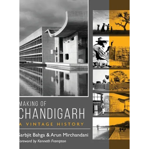 Making of Chandigarh: A Vintage History