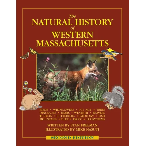 The Natural History of Western Massachusetts: Second edition