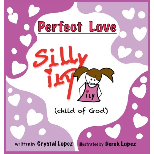 Perfect Love, Silly ily, (child of God)