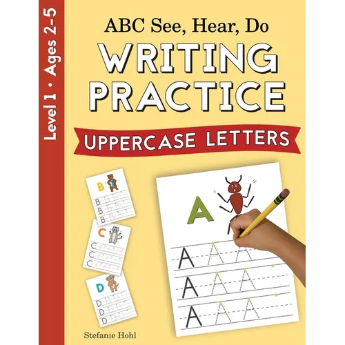 ABC See, Hear, Do Level 1: Writing Practice, Uppercase Letters