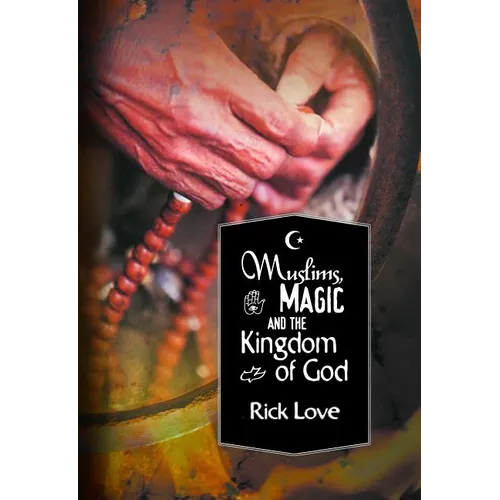 Muslims, Magic and the Kingdom of God
