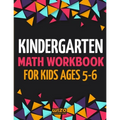 Kindergarten Math Workbook for Kids Ages 5-6