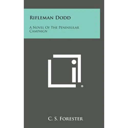 Rifleman Dodd: A Novel of the Peninsular Campaign