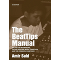 The BeatTips Manual: The Art of Beatmaking, The Hip Hop/Rap Music Tradition, and The Common Composer