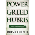 Power, Greed, and Hubris: Judicial Bribery in Mississippi
