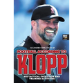 Football according to Klopp: His tactical evolution and training activities