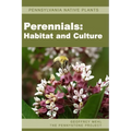 Pennsylvania Native Plants / Perennials: Habitat and Culture