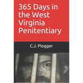 365 Days in the West Virginia Penitentiary