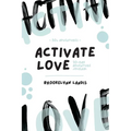 Activate Love