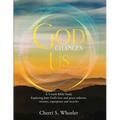 God Changes Us