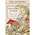 Nature Speak: Signs, Omens and Messages in Nature