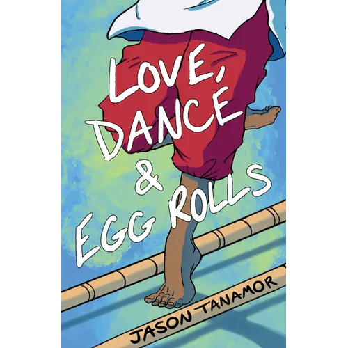 Love, Dance & Egg Rolls