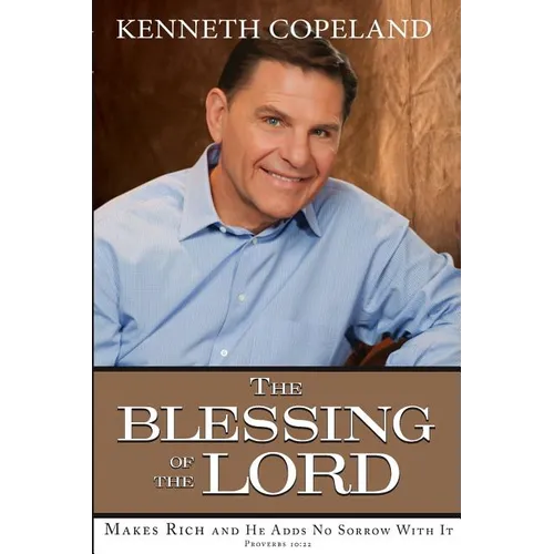 Blessing of the Lord: Makes Rich and He Adds No Sorrow with It