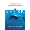 Shark: The World's Most Misunderstood Predator