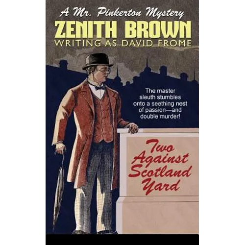 Two Against Scotland Yard: A Mr. Pinkerton Mystery