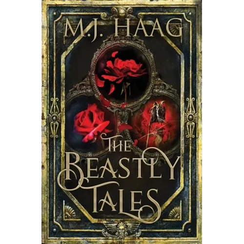 The Beastly Tales: The Complete Collection: Books 1 - 3