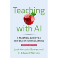 Teaching with AI: A Practical Guide to a New Era of Human Learning
