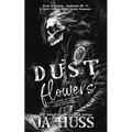 Dust and Flowers