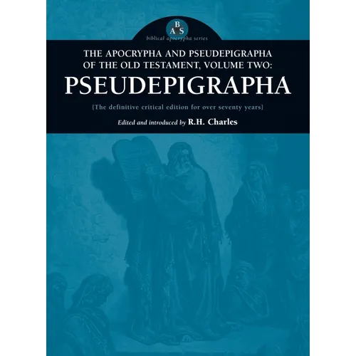 Apocrypha and Pseudepigrapha of the Old Testament, Volume Two: Pseudepigrapha