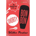 The Essential Hits of Shorty Bon Bon: Poems