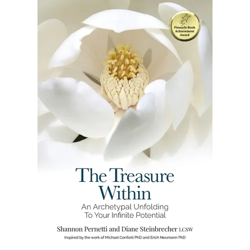 The Treasure Within: An Archetypal Unfolding to Your Infinite Potential